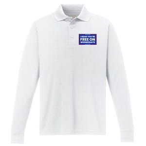 I Hear You’Re Free On Wednesdays Funny Biden Saying Performance Long Sleeve Polo