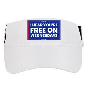 I Hear You’Re Free On Wednesdays Funny Biden Saying Adult Drive Performance Visor