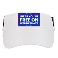 I Hear You’Re Free On Wednesdays Funny Biden Saying Adult Drive Performance Visor