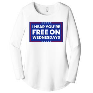 I Hear You’Re Free On Wednesdays Funny Biden Saying Women's Perfect Tri Tunic Long Sleeve Shirt