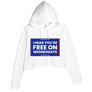 I Hear You’Re Free On Wednesdays Funny Biden Saying Crop Fleece Hoodie