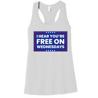 I Hear You’Re Free On Wednesdays Funny Biden Saying Women's Racerback Tank