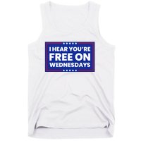 I Hear You’Re Free On Wednesdays Funny Biden Saying Tank Top