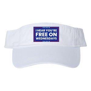 I Hear You’Re Free On Wednesdays Funny Biden Saying Valucap Bio-Washed Visor