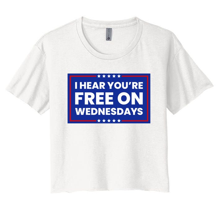 I Hear You’Re Free On Wednesdays Funny Biden Saying Women's Crop Top Tee