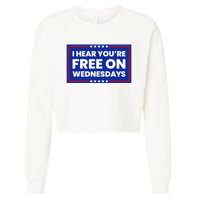 I Hear You’Re Free On Wednesdays Funny Biden Saying Cropped Pullover Crew