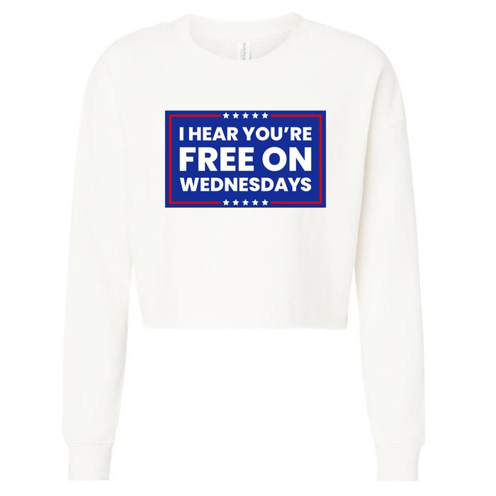 I Hear You’Re Free On Wednesdays Funny Biden Saying Cropped Pullover Crew