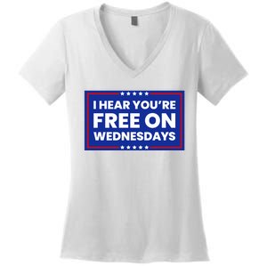 I Hear You’Re Free On Wednesdays Funny Biden Saying Women's V-Neck T-Shirt