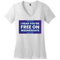 I Hear You’Re Free On Wednesdays Funny Biden Saying Women's V-Neck T-Shirt