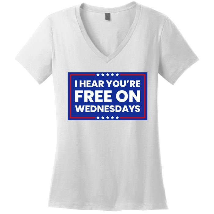 I Hear You’Re Free On Wednesdays Funny Biden Saying Women's V-Neck T-Shirt