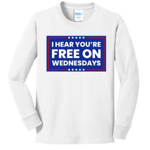 I Hear You’Re Free On Wednesdays Funny Biden Saying Kids Long Sleeve Shirt