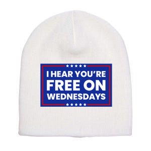 I Hear You’Re Free On Wednesdays Funny Biden Saying Short Acrylic Beanie