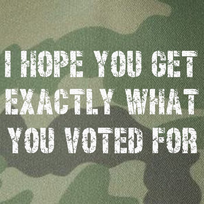 I Hope You Get Exactly What You Voted For Voting Election Legacy Tie Dye Trucker Hat