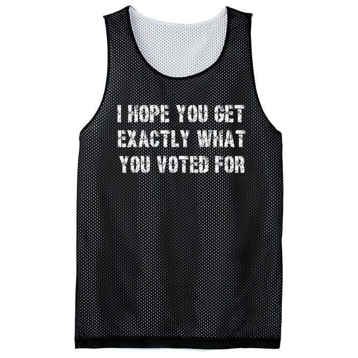 I Hope You Get Exactly What You Voted For Voting Election Mesh Reversible Basketball Jersey Tank