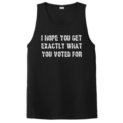 I Hope You Get Exactly What You Voted For Voting Election PosiCharge Competitor Tank