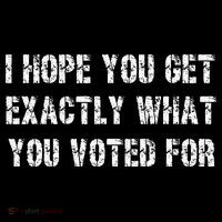 I Hope You Get Exactly What You Voted For Voting Election Short Acrylic Beanie
