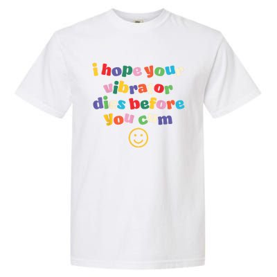 I Hope Your Vibrator Dies Before You Cum Garment-Dyed Heavyweight T-Shirt