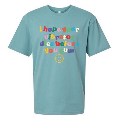 I Hope Your Vibrator Dies Before You Cum Sueded Cloud Jersey T-Shirt