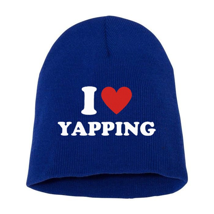 I Heart Yapping I Love Yapping  Short Acrylic Beanie