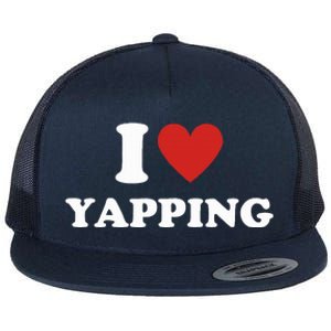 I Heart Yapping I Love Yapping  Flat Bill Trucker Hat