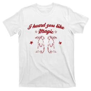 I Heard You Like Magic T-Shirt