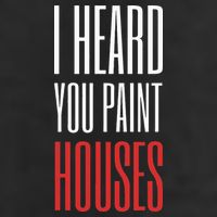 I Heard You Paint Houses 7 Panel Mesh Trucker Snapback Hat
