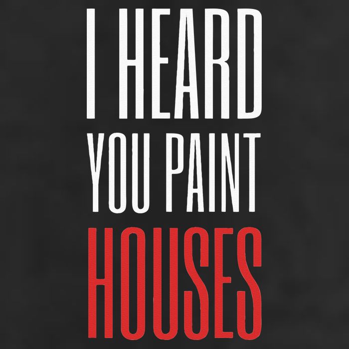 I Heard You Paint Houses 7 Panel Mesh Trucker Snapback Hat