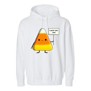 I Hate You Too Funny Halloween Candy Corn Garment-Dyed Fleece Hoodie