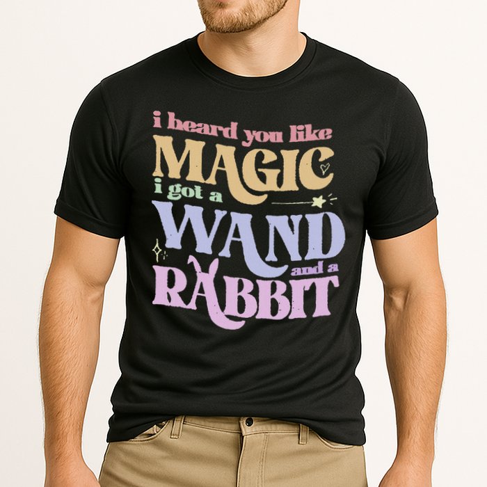 I Heard You Like Magic I Got A Wand And A Rabbit Cooling Performance Crew T-Shirt