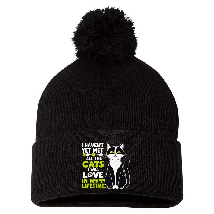 I Haven’T Yet Met All The Cats I Will Love In My Lifetime .Png Pom Pom 12in Knit Beanie