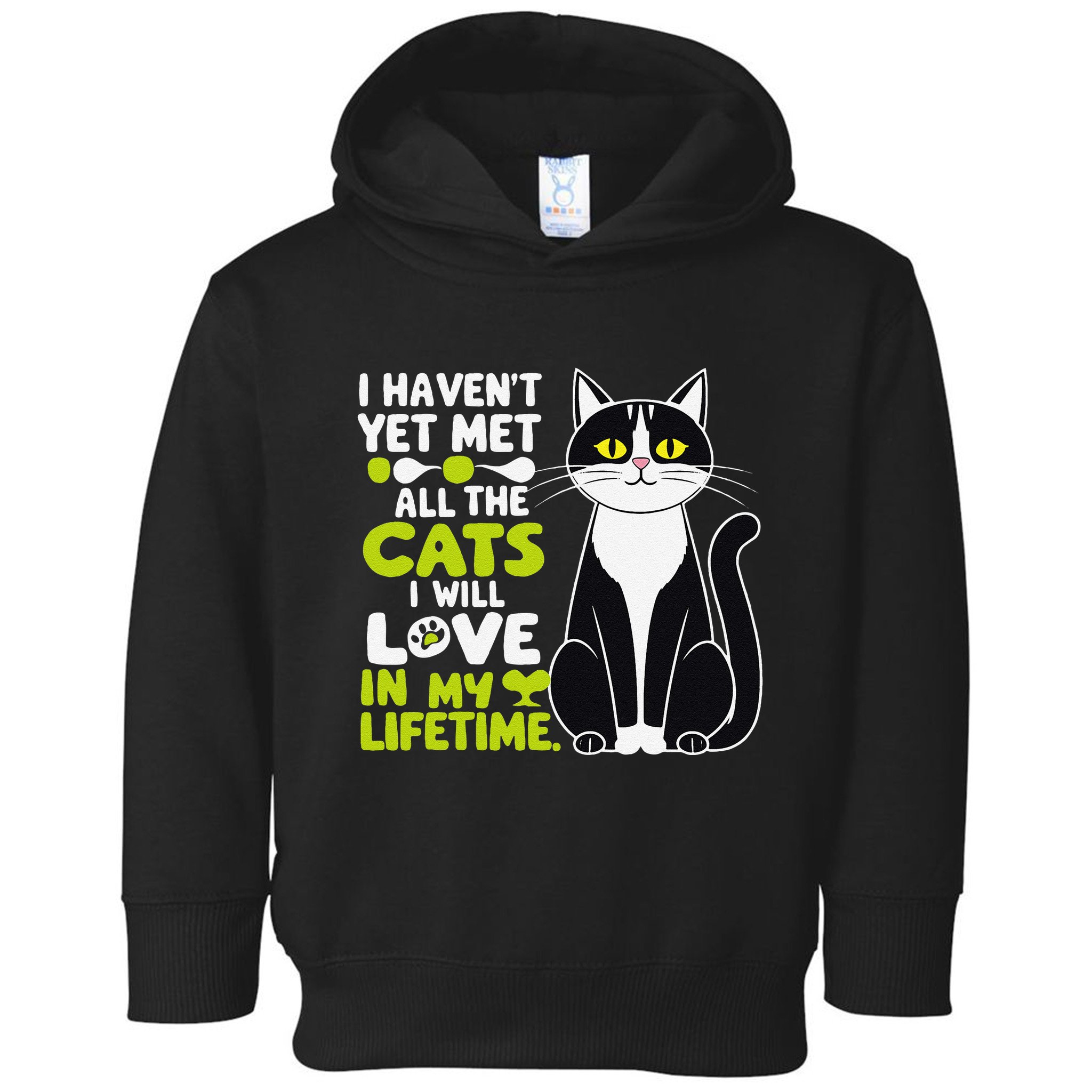 I Haven’T Yet Met All The Cats I Will Love In My Lifetime .Png Toddler Hoodie