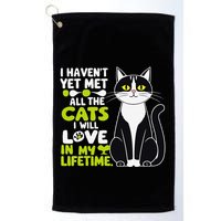 I Haven’T Yet Met All The Cats I Will Love In My Lifetime .Png Golf Towel