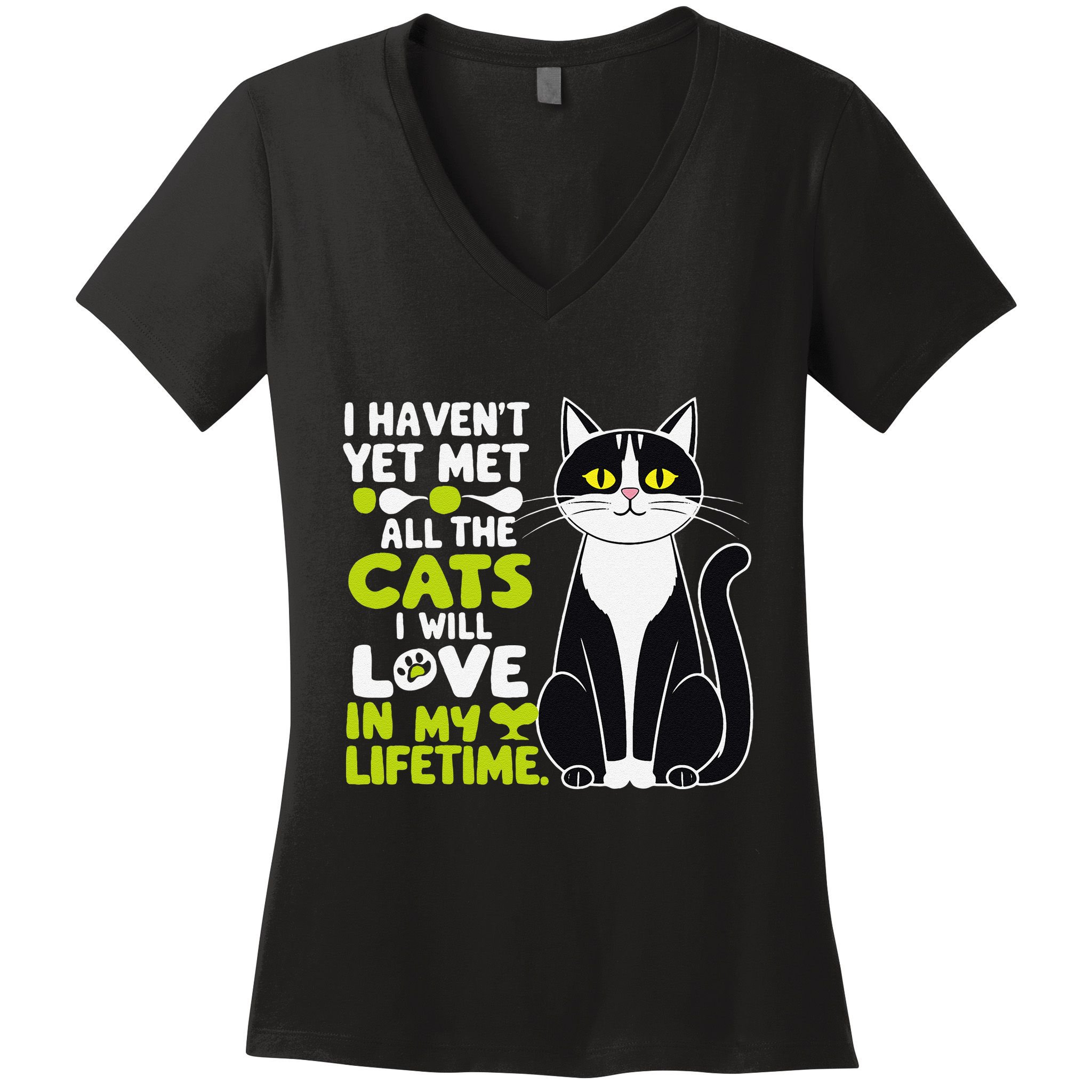 I Haven’T Yet Met All The Cats I Will Love In My Lifetime .Png Women's V-Neck T-Shirt