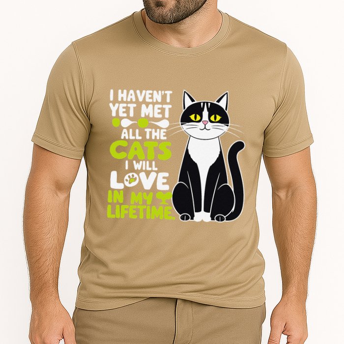 I Haven’T Yet Met All The Cats I Will Love In My Lifetime .Png Cooling Performance Crew T-Shirt