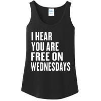 I Hear You’Re Free On Wednesdays Funny Free On Wednesdays Ladies Essential Tank