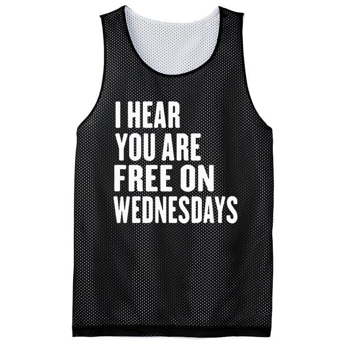 I Hear You’Re Free On Wednesdays Funny Free On Wednesdays Mesh Reversible Basketball Jersey Tank