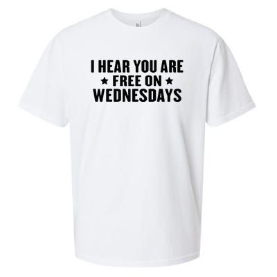 I Hear You’Re Free On Wednesdays Funny Free On Wednesdays Sueded Cloud Jersey T-Shirt