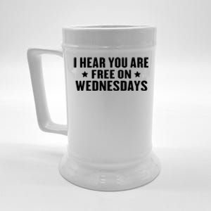 I Hear You’Re Free On Wednesdays Funny Free On Wednesdays Beer Stein