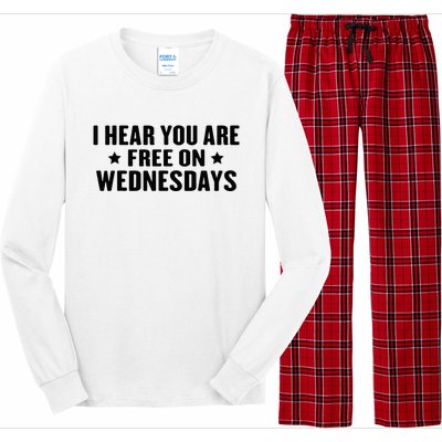 I Hear You’Re Free On Wednesdays Funny Free On Wednesdays Long Sleeve Pajama Set