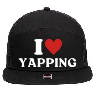 I Heart Yapping I Love Yapping 7 Panel Mesh Trucker Snapback Hat