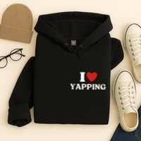 I Heart Yapping I Love Yapping Hoodie