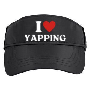 I Heart Yapping I Love Yapping Adult Drive Performance Visor