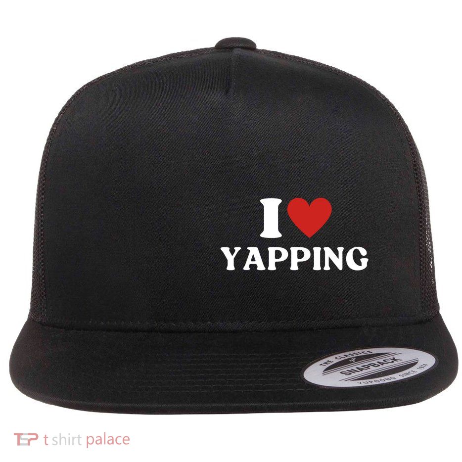 I Heart Yapping I Love Yapping Flatbill Hat