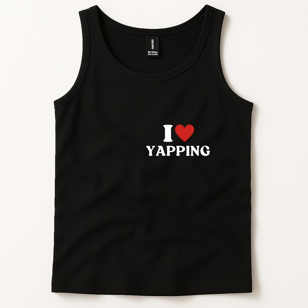 I Heart Yapping I Love Yapping Tank Top