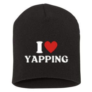 I Heart Yapping I Love Yapping Short Acrylic Beanie