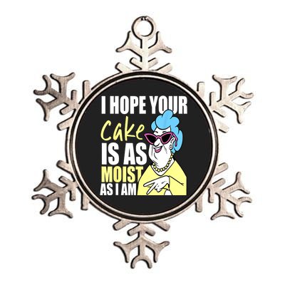 I Hope Your Cake Is As Moist As I Am Funny Grandma Mothers Metallic Star Ornament