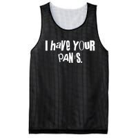 I Have Your Pants Quote Meme Mesh Reversible Basketball Jersey Tank