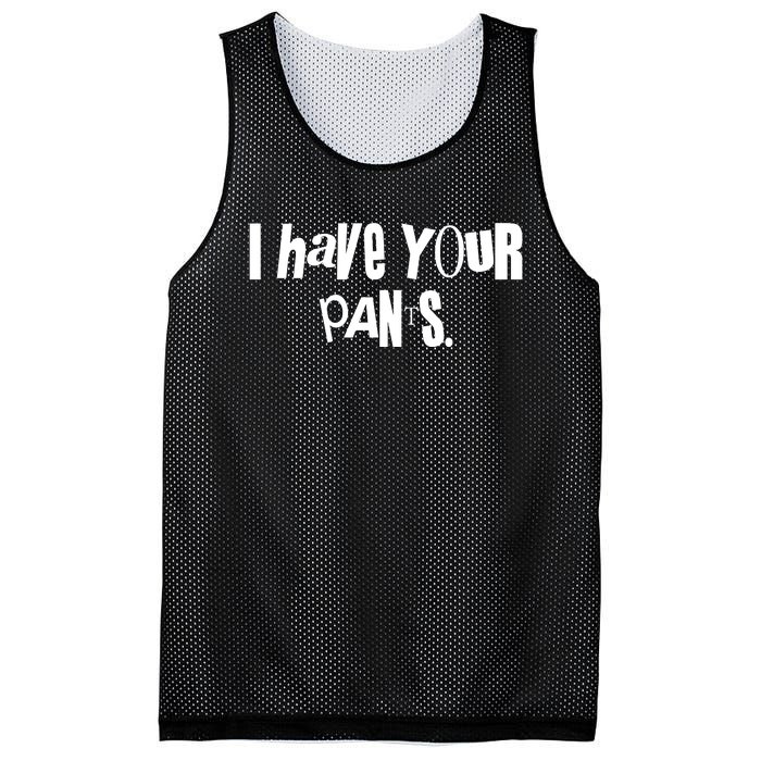 I Have Your Pants Quote Meme Mesh Reversible Basketball Jersey Tank