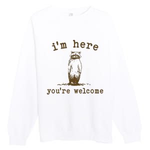 IM Here You Are Welcome Retro Premium Crewneck Sweatshirt