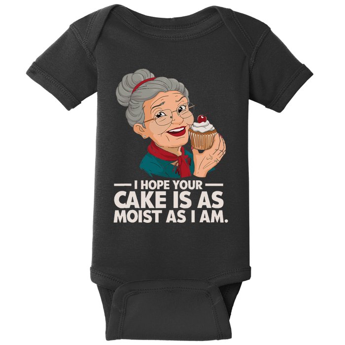 I Hope Your Cake Is As Moist As I Moist Grandma Baby Bodysuit